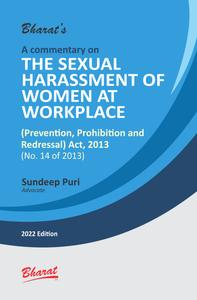 A commentary on THE SEXUAL HARASSMENT OF WOMEN AT WORKPLACE (PREVENTION, PROHIBITION AND REDRESSAL) ACT, 2013 (No. 14 of 2013)